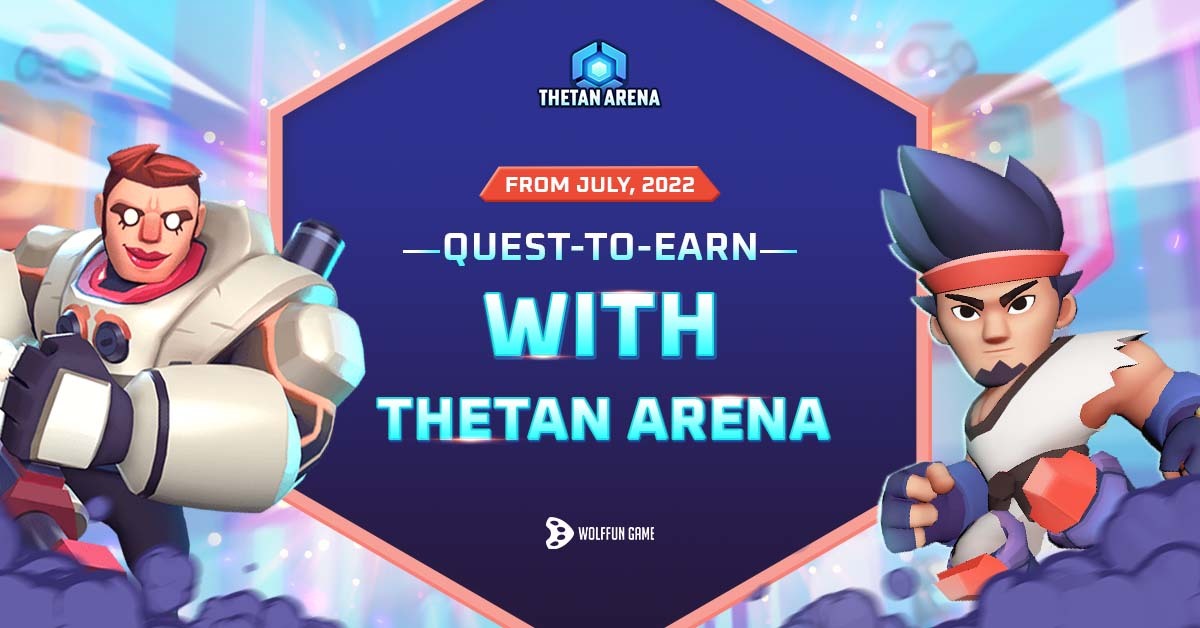 Quest-to-Earn with Thetan Arena From This July