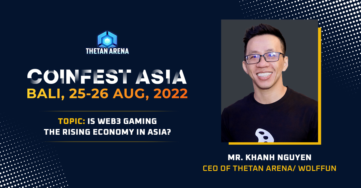 Thetan Arena at Coinfest Asia 2022: Web3 Gaming Is The Rising Economy in Asia